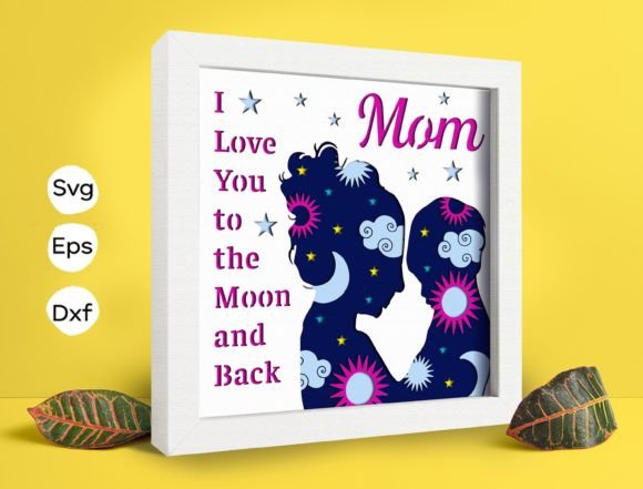 Mom I Love You 3D SVG for Shadow Boxes Review